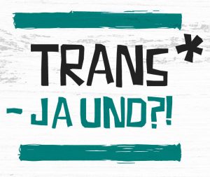 Logo Trans* - Ja Und?!